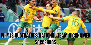 why is australia’s national team nicknamed socceroos
