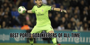 best porto goalkeepers of all time